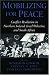 Mobilizing for Peace: Conflict Resolution in Northern Ireland, Israel/Palestine, and ...