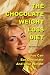 THE CHOCOLATE WEIGHT LOSS DIET - You Can Eat Chocolate And Lose Weight
