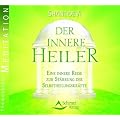 Der innere Heiler. Audio-CD: Eine gef�hrte Reise zur St�rkung der Selbstheilungskr�fte