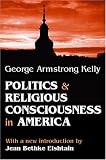 Politics and Religious Consciousness in America