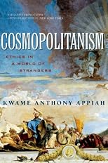 Cosmopolitanism: Ethics in a World of Strangers (Issues of Our Time) (Issues of Our Time)