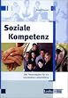 Soziale Kompetenz: Der Praxisratgeber f�r ein kooperatives Arbeitsklima