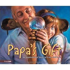 Papa's Gift: An Inspirational Story of Love and Loss