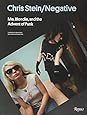 Chris Stein / Negative: Me, Blondie, and the Advent of Punk