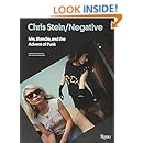 Chris Stein / Negative: Me, Blondie, and the Advent of Punk