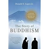 the story of buddhism a concise guide to its history  teachings