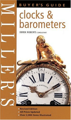 Miller's Clocks and Barometers Buyer's Guide