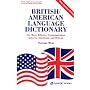 British/American Language Dictionary: For More Effective Communication Between Americans and Britons