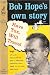 Search : Bob Hope's Own Story: Have Tux, Will Travel