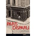 Promenades dans le Paris Disparu