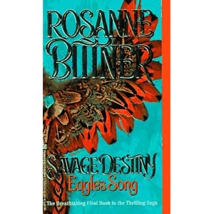 Eagle's Song (Savage Destiny) by Rosanne Bittner