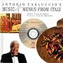 Antonio Carluccio's Music and Menus from Italy: Great Italian Arias, Classic Italian Recipes