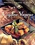 Cuisine Vapeur : 60 recettes du monde entier