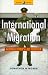 International Migration: Globalization's Last Frontier (Global Issues)