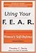 Using Your F.E.A.R.: 4 Essential Steps to Effective Women's Self-Defense