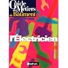 Guide des Metiers du B�timent - l'Electricien