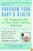 Program Your Baby's Health: The Pregnancy Diet for Your Child's Lifelong Well-Being
