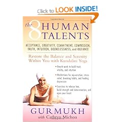 The Eight Human Talents: Restore the Balance and Serenity Within You with Kundalini Yoga