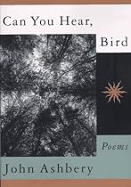 Can You Hear, Bird: Poems