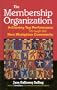 The Membership Organization: Achieving Top Performance Through the New Workplace Community