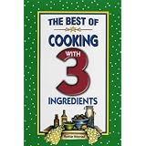 The Best of Cooking with 3 Ingredients