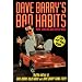 Dave Barry's Bad Habits: A 100% Fact-Free Book