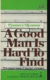 Good Man Is Hard to Find and Other Stories