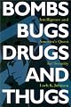 Bombs, Bugs, Drugs, and Thugs: Intelligence and America's Quest for Security
