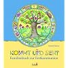 Kommt und seht. Familienbuch zur Erstkommunion