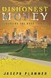 Dishonest Money: Financing the Road to Ruin (Second Edition - 2009)