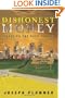 Dishonest Money: Financing the Road to Ruin (Second Edition - 2009)