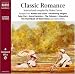 Classic Romance: Great Romantic Moments from Literature Including "Pride and Prejudice", "Jane Eyre", "Wuthering Heights", "Romeo and Juliet", "Around ... Wonderland" and Many More (Classic Fiction)