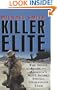 Killer Elite: The Inside Story of America's Most Secret Special Operations Team
