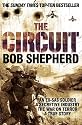 The Circuit: AN EX-SAS SOLDIER / A SECRETIVE INDUSTRY / THE WAR ON TERROR / A TRUE STORY
