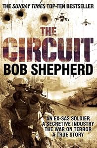 Image of The Circuit: An Ex-SAS Soldier / A Secretive Industry / The War on Terror / A True Story