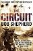 The Circuit: AN EX-SAS SOLDIER / A SECRETIVE INDUSTRY / THE WAR ON TERROR / A TRUE STORY