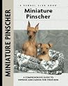 Miniature Pinscher: A Comprehensive Guide to Owning and Caring for Your Dog (Kennel Club)