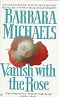 Vanish with the Rose