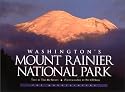 Washington's Mount Rainier National Park: A Centennial Celebration