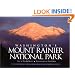 Washington's Mount Rainier National Park: A Centennial Celebration