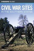 Insiders' Guide to Civil War Sites in the Southern States, 3rd (Insiders' Guide Series)