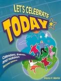 Let's Celebrate Today: Calendars, Events, and Holidays