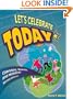 Let's Celebrate Today: Calendars, Events, and Holidays
