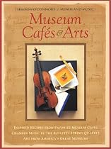 Museum Caf&eacute;s & Arts: Cookbook with Music CD (Menus and Music) (Sharon O'Connor's Menus and Music)