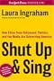 Shut Up & Sing: How Elites from Hollywood, Politics, and the UN are Subverting America