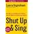 Shut Up & Sing: How Elites from Hollywood, Politics, and the UN Are Subverting America