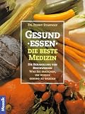 Gesund essen. Die beste Medizin