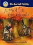 A Wolf in the Woods (Start Reading: The Forest Family)