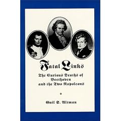 Fatal Links: The Curious Deaths of Beethoven and the Two Napoleons