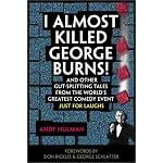 I Almost Killed George Burns book cover